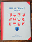 Heraldiikan opas - Kimmo Kara, Hannu Hillo, Pentti Mäntynen, Jukka Pellinen, Yrjö Sormunen, Jukka Suvisaari ja Juhani Vepsäläinen