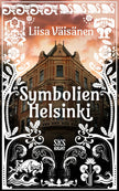 Symbolien Helsinki - Liisa Väisänen