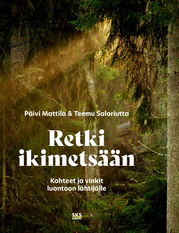 Retki ikimetsään - Päivi Mattila ja Teemu Saloriutta