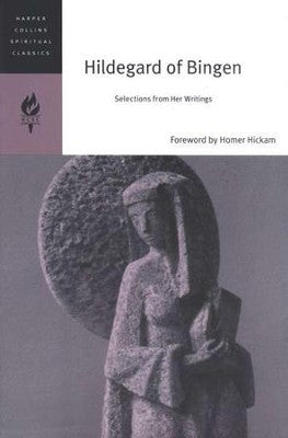 Hildegard of Bingen: Selections from Her Writings - Hildegard of Bingen
