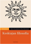 Keskiajan filosofia - Vesa Hirvonen ja Risto Saarinen