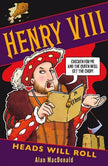 Henry VIII Heads Will Roll - Alan MacDonald