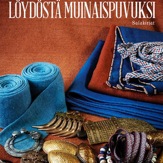 Löydöstä muinaispuvuksi - Mervi Pasanen, Jenni Sahramaa - Tarotpuoti